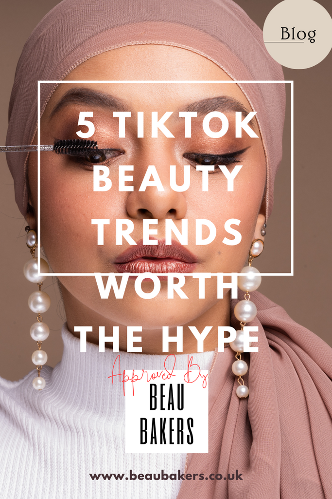5 Tik Tok Beauty Trends Worth the Hype.